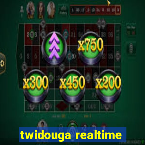 twidouga realtime